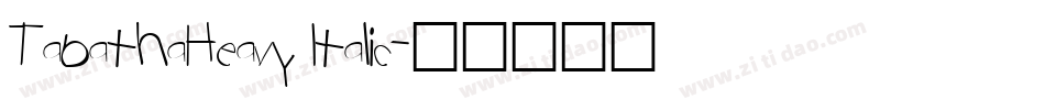 TabathaHeavy Italic字体转换